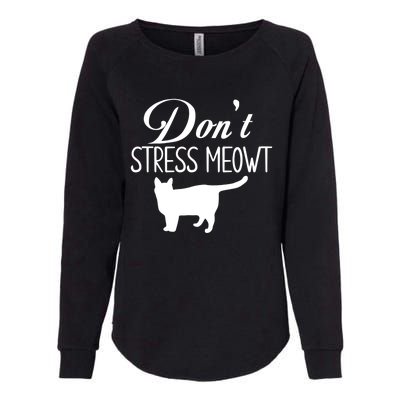 Dont Stress Meowt Gift Womens California Wash Sweatshirt