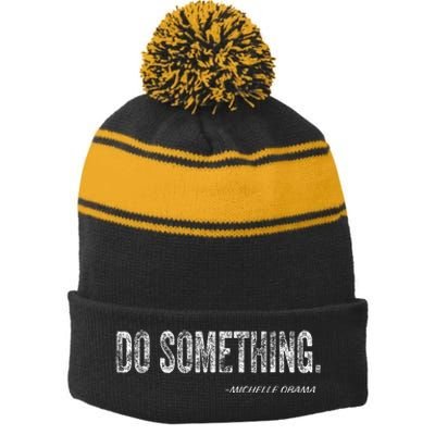 Do Something Michelle Obama Stripe Pom Pom Beanie