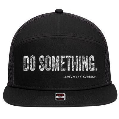 Do Something Michelle Obama 7 Panel Mesh Trucker Snapback Hat