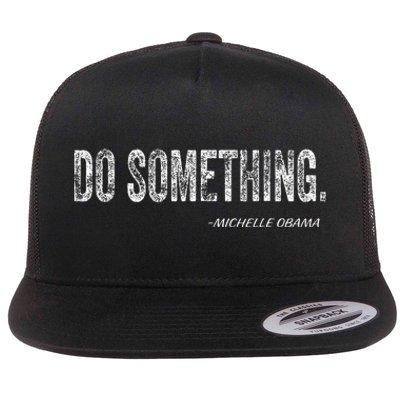 Do Something Michelle Obama Flat Bill Trucker Hat