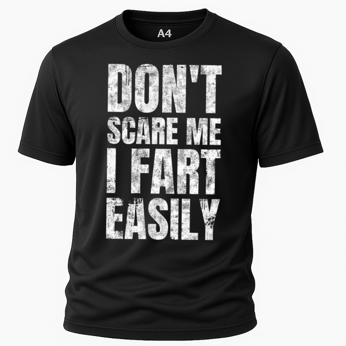 Don't Scare Me I Fart Easily Farts Gift Cooling Performance Crew T-Shirt