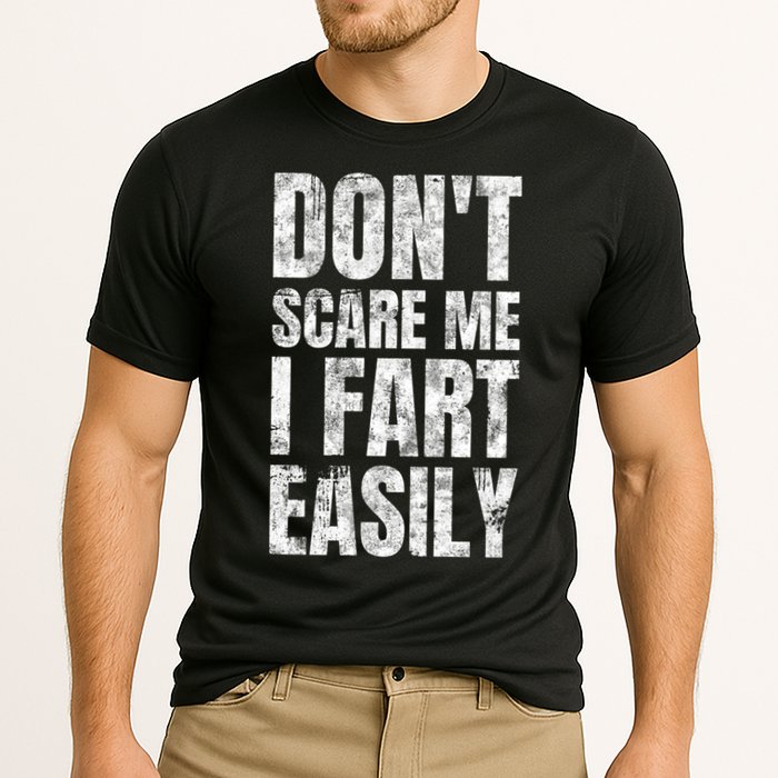 Don't Scare Me I Fart Easily Farts Gift Cooling Performance Crew T-Shirt