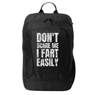 Don't Scare Me I Fart Easily Farts Gift City Backpack