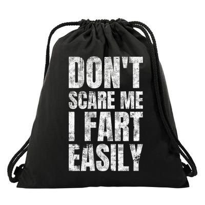 Don't Scare Me I Fart Easily Farts Gift Drawstring Bag