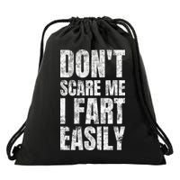 Don't Scare Me I Fart Easily Farts Gift Drawstring Bag