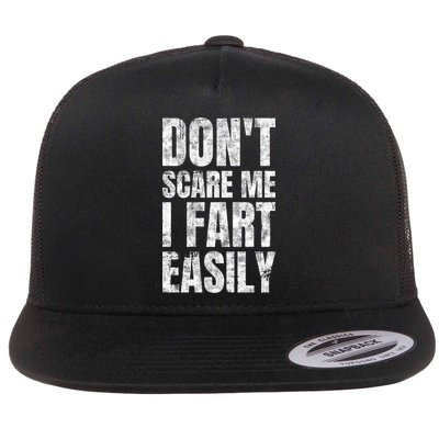 Don't Scare Me I Fart Easily Farts Gift Flatbill Hat