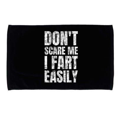 Don't Scare Me I Fart Easily Farts Gift Microfiber Hand Towel