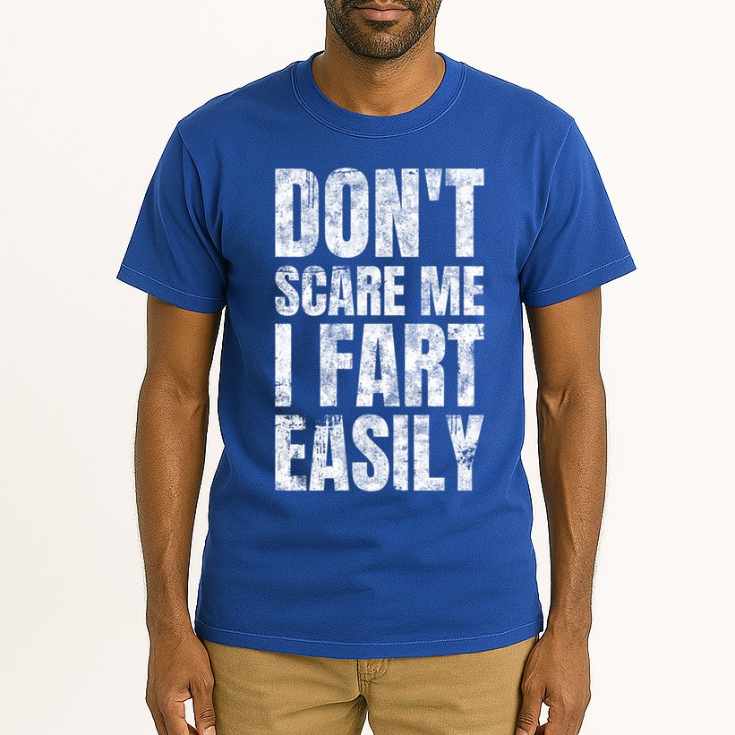 Don't Scare Me I Fart Easily Farts Gift Tall T-Shirt