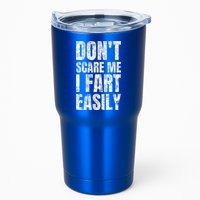 Don't Scare Me I Fart Easily Farts Gift Tumbler