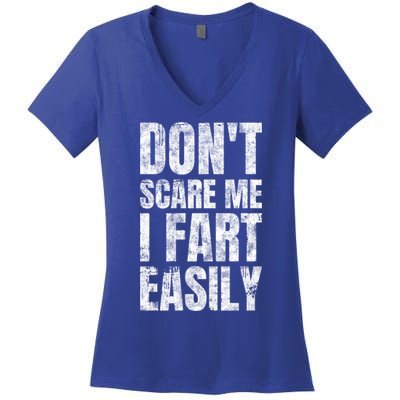 Don't Scare Me I Fart Easily Farts Gift Women's V-Neck T-Shirt