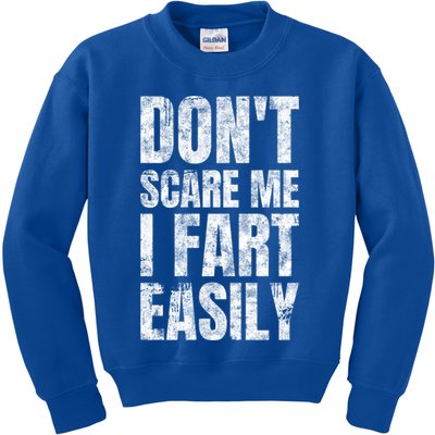 Don't Scare Me I Fart Easily Farts Gift Kids Sweatshirt