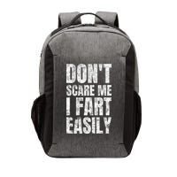 Don't Scare Me I Fart Easily Farts Gift Vector Backpack