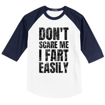 Don't Scare Me I Fart Easily Farts Gift Baseball Sleeve Shirt