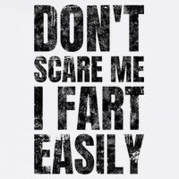 Don't Scare Me I Fart Easily Farts Gift Garment-Dyed Sweatshirt