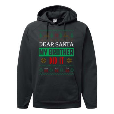 Dear Santa My Brother Did It Ugly Christmas Performance Fleece Hoodie