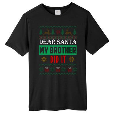 Dear Santa My Brother Did It Ugly Christmas Tall Fusion ChromaSoft Performance T-Shirt