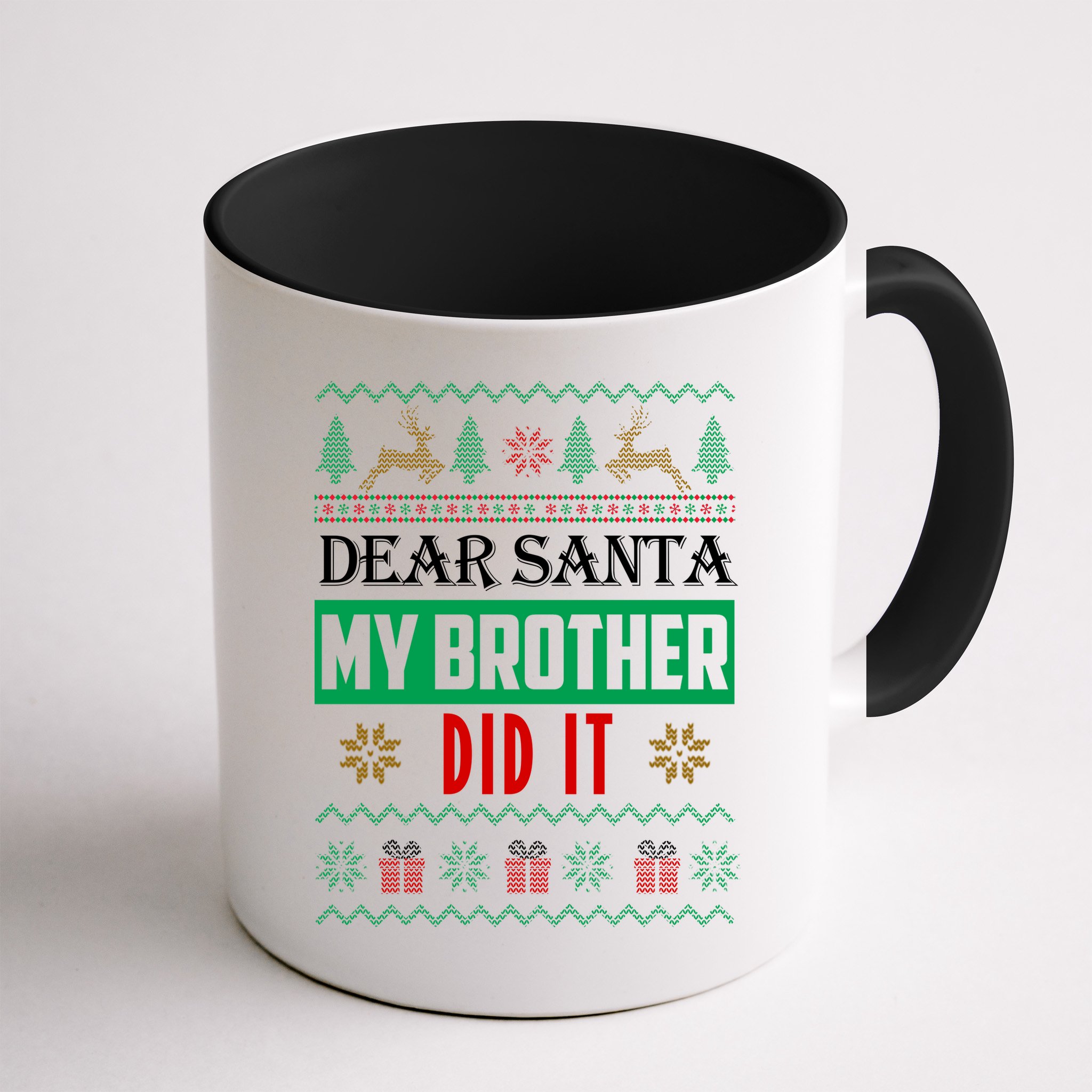 Dear Santa My Brother Did It Ugly Christmas Mug