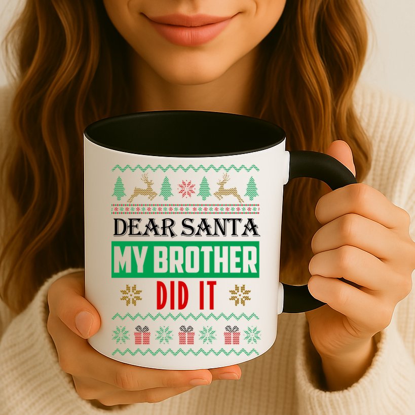 Dear Santa My Brother Did It Ugly Christmas Mug