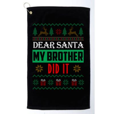 Dear Santa My Brother Did It Ugly Christmas Golf Towel