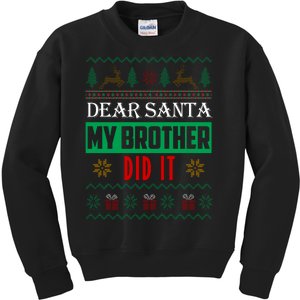 Dear Santa My Brother Did It Ugly Christmas Kids Sweatshirt