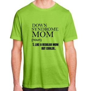 Down Syndrome Mom Gift Mother's Day Adult ChromaSoft Performance T-Shirt