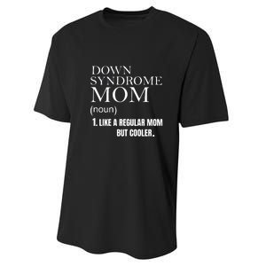 Down Syndrome Mom Gift Mother's Day Performance Sprint T-Shirt