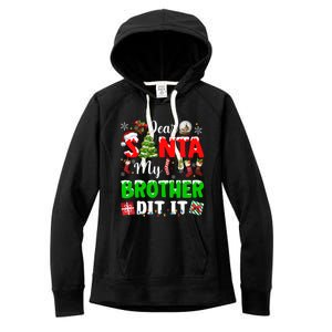 Dear Santa My Brother Did It Funny Christmas Family Pajama Meaningful Gift Women's Fleece Hoodie