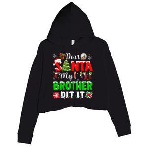 Dear Santa My Brother Did It Funny Christmas Family Pajama Meaningful Gift Crop Fleece Hoodie