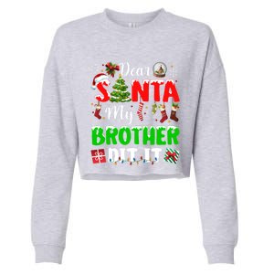 Dear Santa My Brother Did It Funny Christmas Family Pajama Meaningful Gift Cropped Pullover Crew