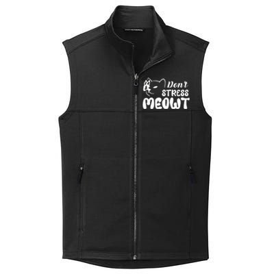 Dont Stress Meowt Gift Collective Smooth Fleece Vest