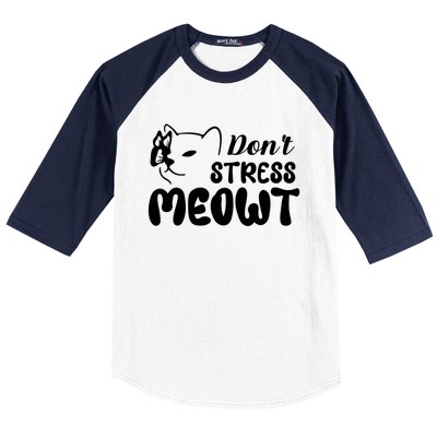 Dont Stress Meowt Gift Baseball Sleeve Shirt