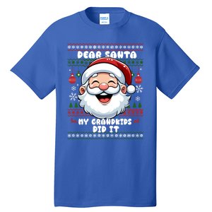 Dear Santa My Grand Did It Xmas Christmas Gift Tall T-Shirt