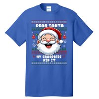 Dear Santa My Grand Did It Xmas Christmas Gift Tall T-Shirt