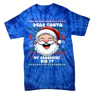 Dear Santa My Grand Did It Xmas Christmas Gift Tie-Dye T-Shirt