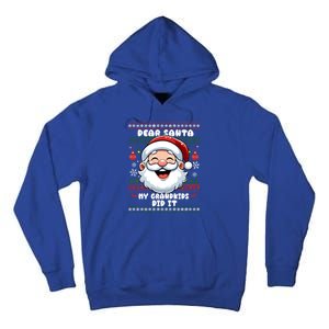 Dear Santa My Grand Did It Xmas Christmas Gift Tall Hoodie