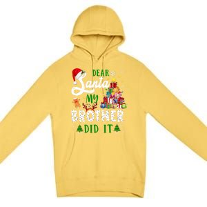 Dear Santa My Brother Did It Funny Christmas Pajama Gift Premium Pullover Hoodie