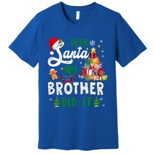 Dear Santa My Brother Did It Funny Christmas Pajama Gift Premium T-Shirt