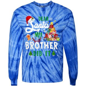 Dear Santa My Brother Did It Funny Christmas Pajama Gift Tie-Dye Long Sleeve Shirt