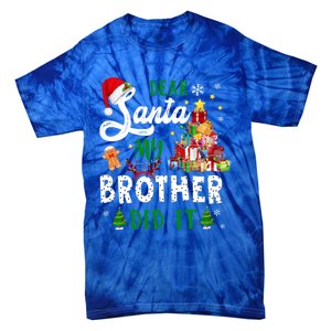 Dear Santa My Brother Did It Funny Christmas Pajama Gift Tie-Dye T-Shirt