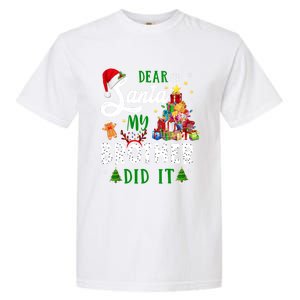 Dear Santa My Brother Did It Funny Christmas Pajama Gift Garment-Dyed Heavyweight T-Shirt