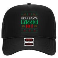 Dear Santa My Sister Did It Ugly Christmas High Crown Mesh Back Trucker Hat