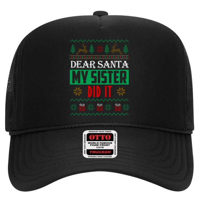 Dear Santa My Sister Did It Ugly Christmas High Crown Mesh Back Trucker Hat