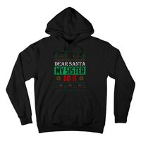 Dear Santa My Sister Did It Ugly Christmas Hoodie