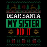 Dear Santa My Sister Did It Ugly Christmas Bucket Hat
