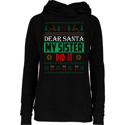 Dear Santa My Sister Did It Ugly Christmas Womens Funnel Neck Pullover Hood