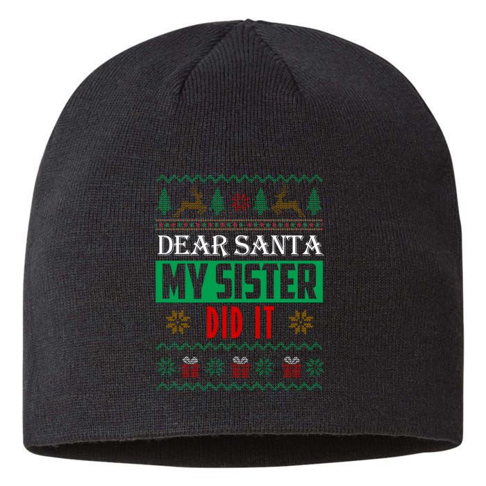 Dear Santa My Sister Did It Ugly Christmas Sustainable Beanie