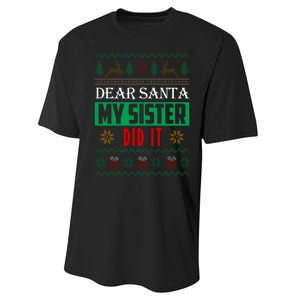 Dear Santa My Sister Did It Ugly Christmas Performance Sprint T-Shirt