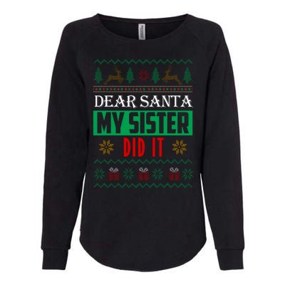 Dear Santa My Sister Did It Ugly Christmas Womens California Wash Sweatshirt