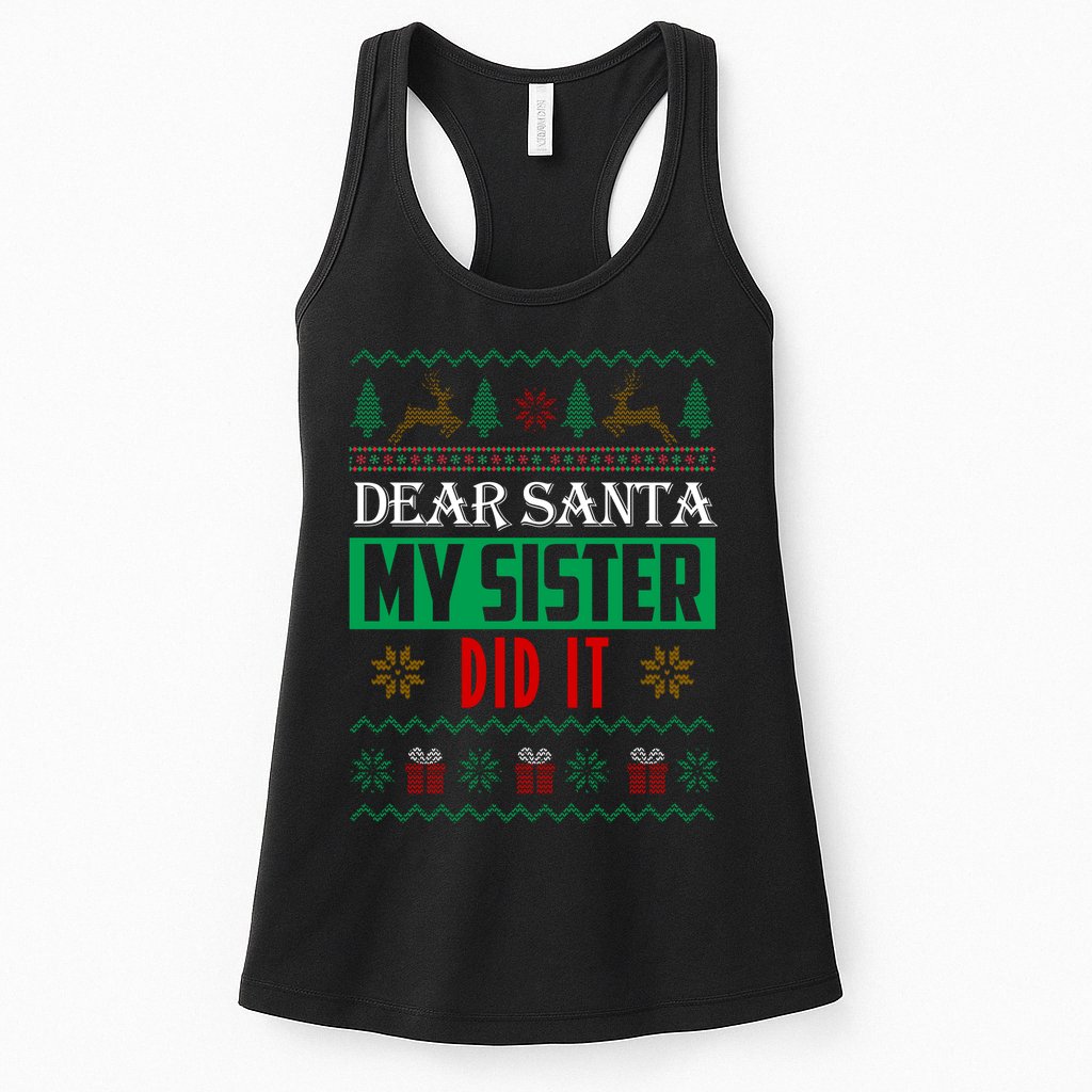 Dear Santa My Sister Did It Ugly Christmas Womens Tank Top