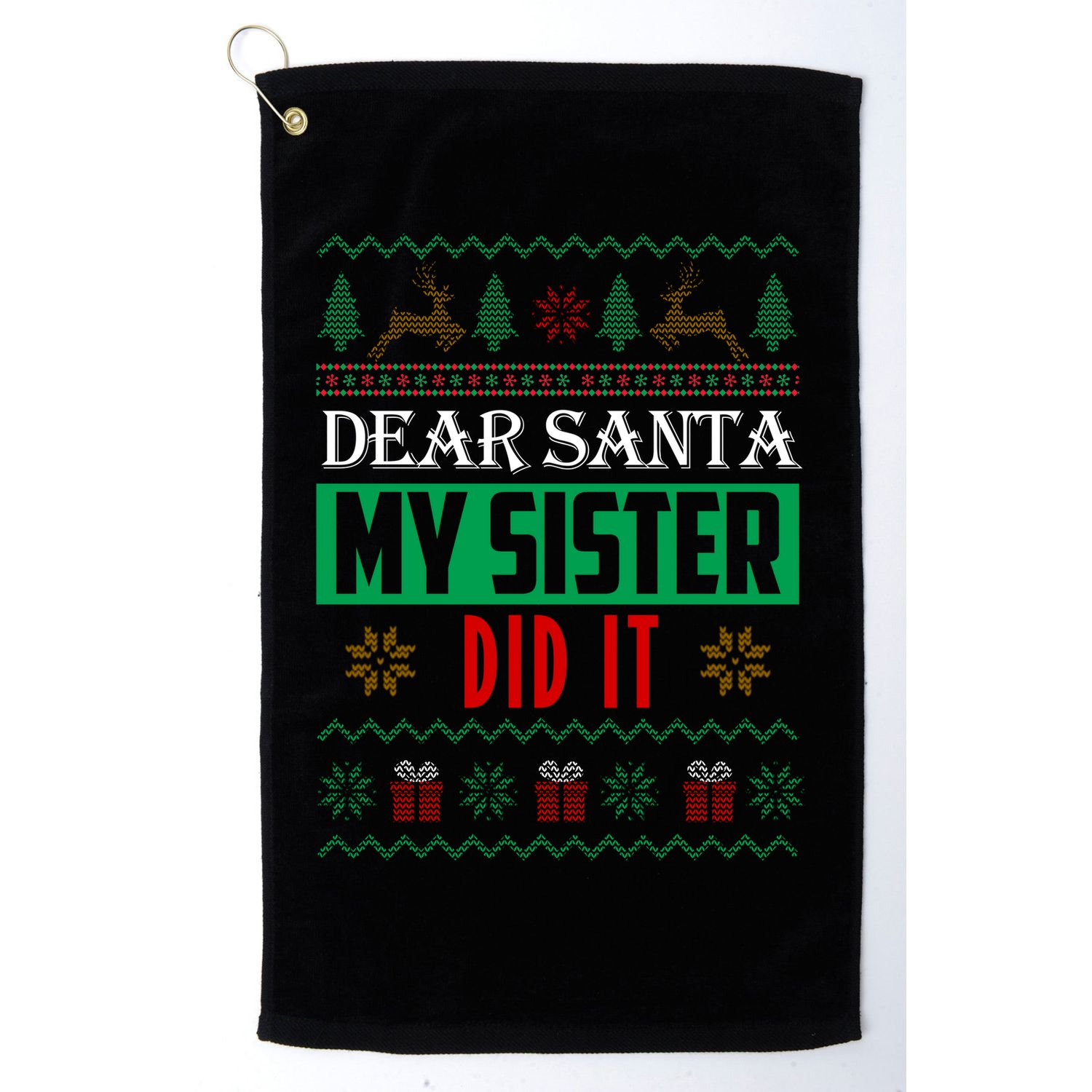 Dear Santa My Sister Did It Ugly Christmas Golf Towel